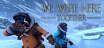 * We Were Here Together | Steam РУ+UA+KZ+СНГ*