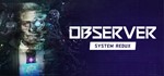 * Observer: System Redux | Steam РУ+UA+KZ+СНГ*