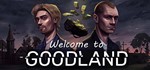 * Welcome to Goodland | Steam Россия *