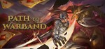 * Path to Warband | Steam РУ+UA+KZ+СНГ*