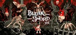 * Bleak Sword DX | Steam РУ+UA+KZ+СНГ*