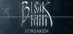 * Bleak Faith: Forsaken | Steam РУ+UA+KZ+СНГ*