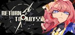 * Return to abyss **** | Steam РУ+UA+KZ+СНГ*