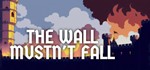 * The Wall Mustn´t Fall | Steam РУ+UA+KZ+СНГ*