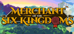 * Merchant of the Six Kingdoms | Steam РУ+UA+KZ+СНГ*