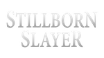 * Stillborn Slayer | Steam РУ+UA+KZ+СНГ*