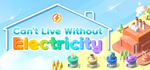 * Can´t Live Without Electricity | Steam РУ+UA+KZ+СНГ*