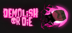 * Demolish or Die | Steam РУ+UA+KZ+СНГ*