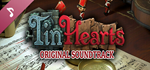 * Tin Hearts-Soundtrack | Steam РУ+UA+KZ+СНГ*