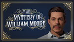 * The Mystery of William Moore | Steam РУ+UA+KZ+СНГ*