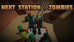 * Next Station: Zombies | Steam РУ+UA+KZ+СНГ*