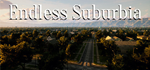 * Endless Suburbia | Steam РУ+UA+KZ+СНГ*