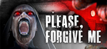 * Please, Forgive Me | Steam РУ+UA+KZ+СНГ*