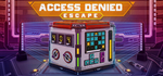 * Access Denied: Escape | Steam РУ+UA+KZ+СНГ*