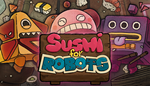 * Sushi For Robots | Steam РУ+UA+KZ+СНГ*