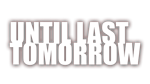 * Until Last Tomorrow | Steam РУ+UA+KZ+СНГ*