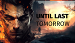 * Until Last Tomorrow | Steam РУ+UA+KZ+СНГ*