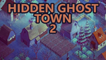 * Hidden Ghost Town 2 | Steam РУ+UA+KZ+СНГ*