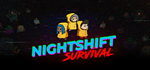 * Nightshift Survival | Steam РУ+UA+KZ+СНГ*