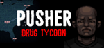 * PUSHER - Drug Tycoon | Steam РУ+UA+KZ+СНГ*