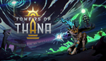 * Towers of Thana | Steam РУ+UA+KZ+СНГ*