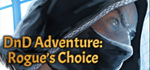 * DnD Adventure: Rogue´s Choice | Steam РУ+UA+KZ+СНГ*