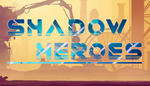 * Shadow Heroes | Steam РУ+UA+KZ+СНГ*