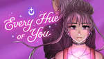 * Every Hue of You | Steam РУ+UA+KZ+СНГ*