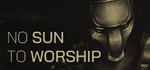 * No Sun To Worship | Steam РУ+UA+KZ+СНГ*