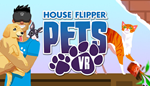 * House Flipper Pets VR | Steam РУ+UA+KZ+СНГ*