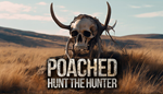 * Poached : Hunt The Hunter | Steam РУ+UA+KZ+СНГ*