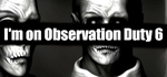 * I´m on Observation Duty 6 | Steam РУ+UA+KZ+СНГ*