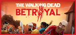 * The Walking Dead: Betrayal | Steam РУ+UA+KZ+СНГ*