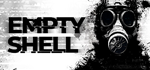 * EMPTY SHELL | Steam РУ+UA+KZ+СНГ*