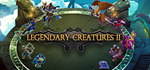 * Legendary Creatures 2 | Steam РУ+UA+KZ+СНГ*