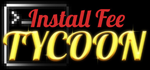 * Install Fee Tycoon | Steam РУ+UA+KZ+СНГ*