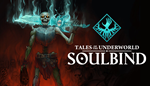 * Soulbind: Tales Of The Underworld|Steam РУ+UA+KZ+СНГ