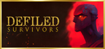 * Defiled Survivors | Steam РУ+UA+KZ+СНГ*