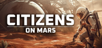 * Citizens: On Mars | Steam РУ+UA+KZ+СНГ*