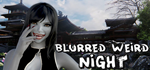 * **** blurred weird night | Steam РУ+UA+KZ+СНГ*