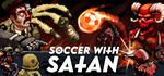 * Soccer With Satan | Steam РУ+UA+KZ+СНГ*