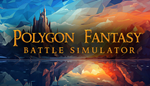 * Polygon Fantasy Battle Simulator|Steam РУ+UA+KZ+СНГ*