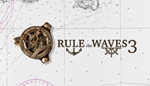 * Rule the Waves 3 | Steam РУ+UA+KZ+СНГ*