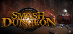 * Smash Dungeon | Steam РУ+UA+KZ+СНГ*