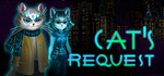 * Cat´s Request | Steam РУ+UA+KZ+СНГ*