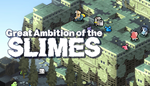 * Great Ambition of the SLIMES | Steam РУ+UA+KZ+СНГ*