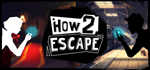 * How 2 Escape | Steam РУ+UA+KZ+СНГ*