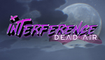 * Interference: Dead Air | Steam РУ+UA+KZ+СНГ*