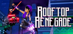 * Rooftop Renegade | Steam РУ+UA+KZ+СНГ*