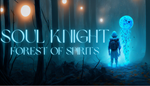 * Soul Knight: The Forest of Spirits | Steam РУ+СНГ